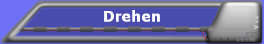 Drehen