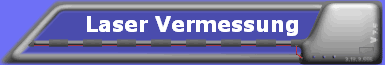 Laser Vermessung